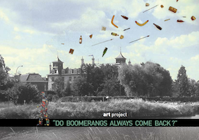 Art Project 'DO BOOMERANGS ALWAYS COME BACK?' | 21 August - 2 October 2016 